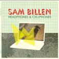Mark your calender for October 30 and join us to celebrate the release of Sam Billen’s new album, “Headphones and Cellphones” The CD Release Party will be held at Soho...
